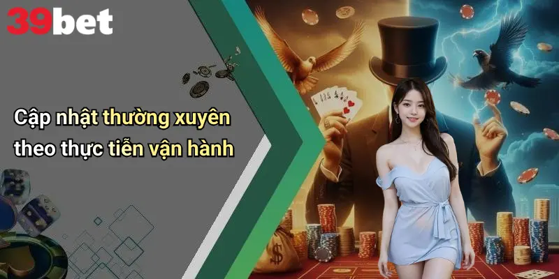 Cập nhật thường xuyên theo thực tiễn vận hành